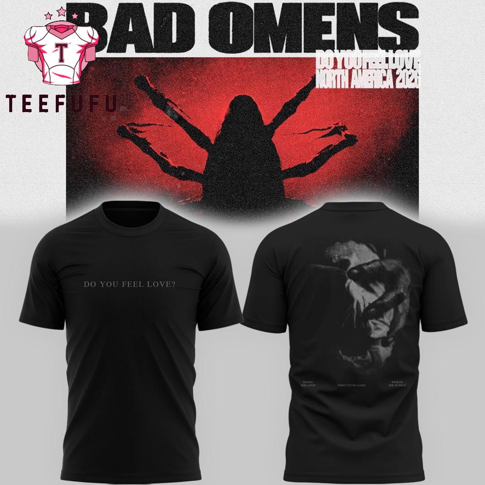 Bad Omens Do You Feel Love North America 2026 Black T Shirt