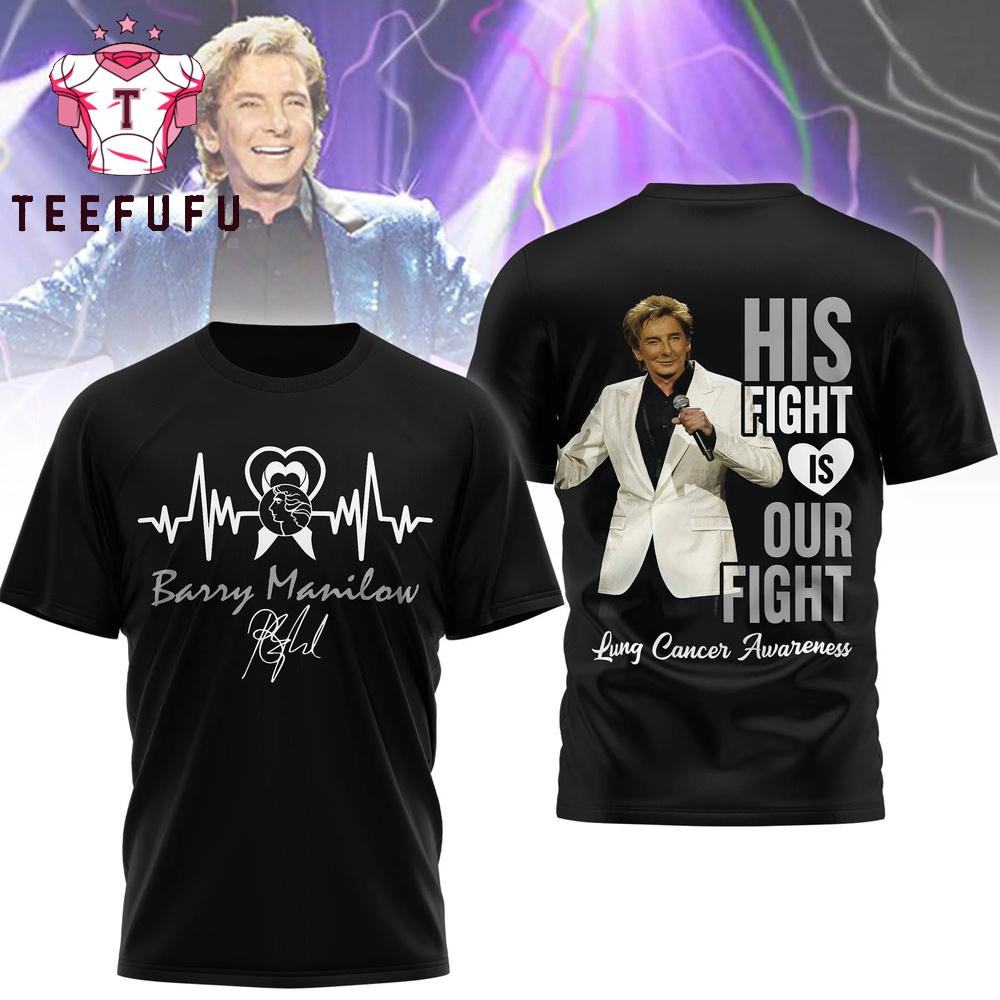 Barry Manilow His Fight is Our Fight 2026 3D Shirt