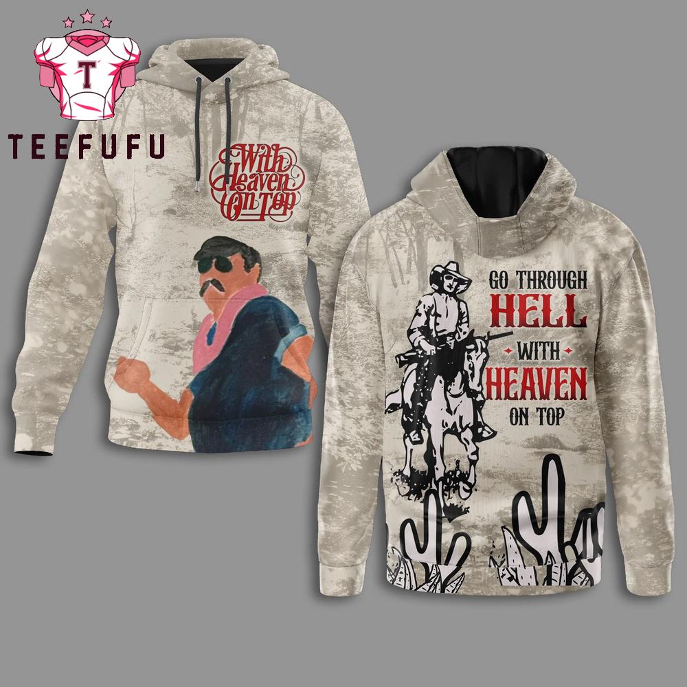 Go Through Hell With Heaven On Top Hoodie